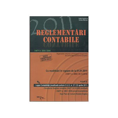 Reglementari Contabile 2011 (OMPF nr. 2869 / 29.12.2010). Legea Contabilitatii ( modificata conform O.U.G. nr.37/ 22 aprilie 2011)