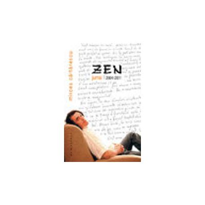 Zen. Jurnal 2004-2011