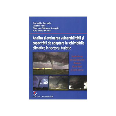 Analiza si evaluarea vulnerabilitatii si capacitatii de adaptare la schimbarile climatice in sectorul turistic - Studiu de caz privind statiunile Predeal, Eforie Nord si Vatra Dornei