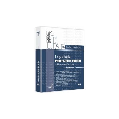 Legislatia profesiei de avocat - ad litteram Publicat cu avizul U.N.B.R. Actualizat 1 septembrie 2012