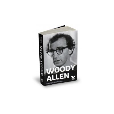Woody Allen în dialog cu Stig Björkman