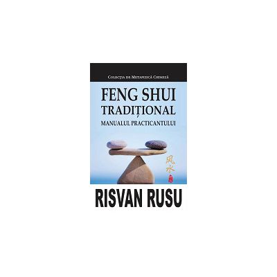 Feng Shui Traditional. Manualul Practicantului