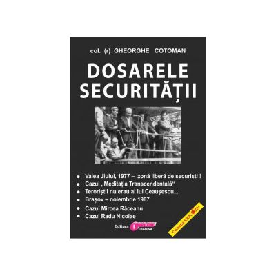 Dosarele Securităţii - II
