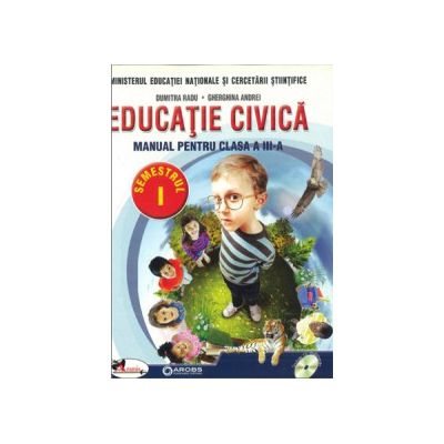 Educatie civica. Manual pentru clasa a III-a, partea I + partea a II-a (contine editie digitala) 2016 - Dumitra Radu