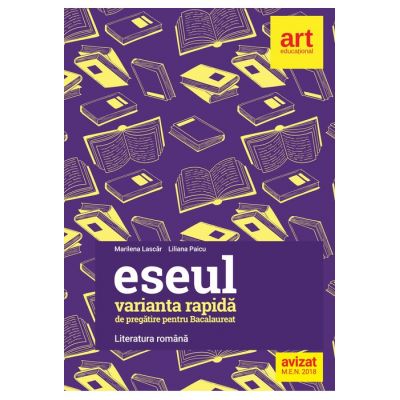 Bacalaureat 2019 ESEUL VARIANTA RAPIDĂ de pregătire pentru bacalaureat - LITERATURA ROMÂNĂ