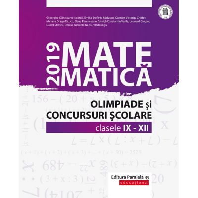 Matematică - Olimpiade şi concursuri şcolare 2019 - Clasele IX-XII