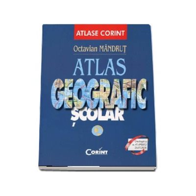 Atlas geografic scolar. Editie revizuita si actualizata - Octavian Mandrut