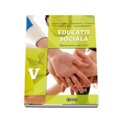 Educatie sociala, manual pentru clasa a V-a - Andreea Ciocalteu (Contine editia digitala)
