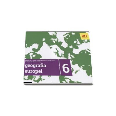 Geografia Europei - Caiet pentru clasa a VI-a - Steluta Dan (Editia 2017) - Dan, Steluta