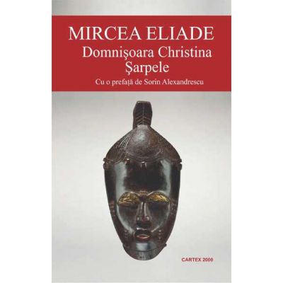 Domnisoara Christina. Sarpele-Mircea Eliade