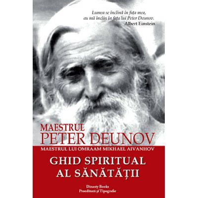 Ghid spiritual al sanatatii - Peter Deunov