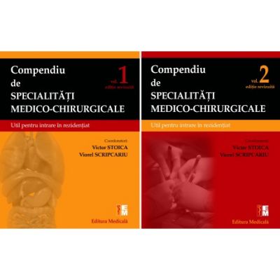Compendiu de specialitati medico-chirurgicale. Volumele 1 si 2. Editie revizuita