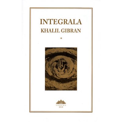 Integrala Khalil Gibran - vol. 1+2 - Kahlil Gibran