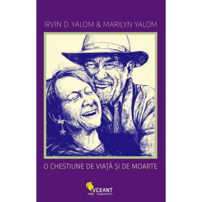 O chestiune de viata si de moarte - Irvin D. Yalom, Marilyn Yalom