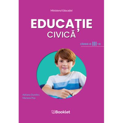 Educație civică – clasa a III-a
Manualul de Educație civică pentru clasa a III-a este câștigător al licitației organizate de Ministerul Educației și a fost aprobat prin OM nr. 4200/07. 07. 2021.